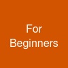 For Beginners