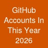 GitHub Accounts In This Year 2026