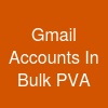 Gmail Accounts In Bulk (PVA