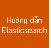 Hướng dẫn Elasticsearch