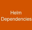 Helm Dependencies