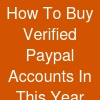 How To Buy Verified Paypal Accounts In This Year