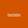 Isolate