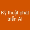 Kỹ thuật phát triển AI