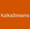 KafkaStreams