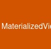 MaterializedView