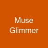 Muse Glimmer