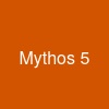 Mythos 5