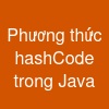 Phương thức hashCode() trong Java