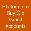 Platforms to Buy Old Gmail Accounts