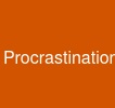 Procrastination