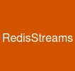 RedisStreams