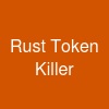 Rust Token Killer