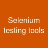 Selenium testing tools