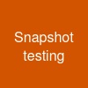 Snapshot testing