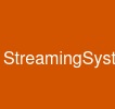 StreamingSystems