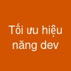 Tối ưu hiệu năng dev