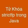 Từ Khóa strictfp trong Java