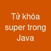 Từ khóa super trong Java