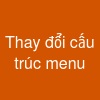 Thay đổi cấu trúc menu
