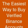 The Easiest Way to Buy Verified Binance Accounts Online