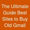The Ultimate Guide: Best Sites to Buy Old Gmail
