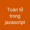 Toán tử trong javascript