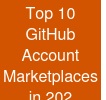 Top 10 GitHub Account Marketplaces in 202