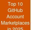 Top 10 GitHub Account Marketplaces in 2025