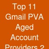 Top 11 Gmail PVA & Aged Account Providers (2
