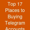 Top 17 Places to Buying Telegram Accounts safely in 2026