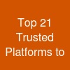 Top 21 Trusted Platforms to