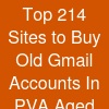 Top 21.4 Sites to Buy Old Gmail Accounts In (PVA & Aged)