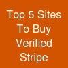 Top 5 Sites To Buy Verified Stripe