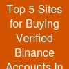 Top 5 Sites for Buying Verified Binance Accounts In Bulk (with features and prices)