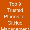 Top 9 Trusted Pforms for GitHub Management