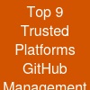 Top 9 Trusted Platforms  GitHub Management
