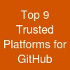 Top 9 Trusted Platforms for GitHub
