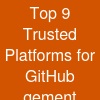 Top 9 Trusted Platforms for GitHub gement