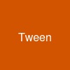 Tween