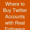 Where to Buy Twitter Accounts with Real Followers and Email Access
