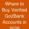 Where to Buy Verified Go2Bank Accounts in 2026