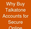Why Buy Talkatone Accounts for Secure Online Communication in 2026