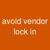 avoid vendor lock in