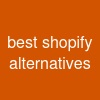 best shopify alternatives