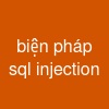 biện pháp sql injection