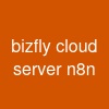 bizfly cloud server n8n