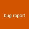 bug report