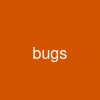 bugs