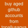 buy aged github accounts from topallusapva